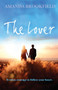 The Lover :  A heartwarming novel of love and courage