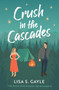 Crush in the Cascades :  A Reality TV Romance :  1