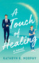 A Touch Of Healing