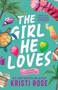 The Girl He Loves :  A Second Chance Romantic Comedy :  4