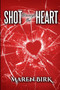 Shot Through the Heart