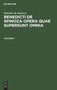 Benedict de Spinoza: Benedicti de Spinoza Opera Quae Supersunt Omnia. Volumen 1 by Benedict De Spinoza - Hardback