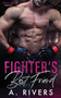 Fighter's Best Friend :  A Friends to Lovers Sports Romance :  2
