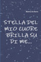 Stella Del Mio Cuore Brilla Su Di Me...