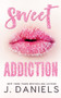 Sweet Addiction :  1
