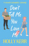 Don't Tell Me You Love Me :  1