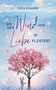 Wo der Wind von Liebe flustert