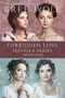 A Forbidden Love Novella Box Set One :  Novellas 1 - 4 :  1