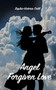 Angel - Forgiven Love Angel - Forgiven Love