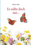Es sollte doch nur ...