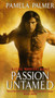 Passion Untamed :  A Feral Warriors Novel