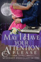 May I Have Your Attention Please