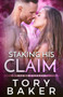 Staking His Claim :  A Small Town Brother's Best Friend Romance :  2