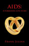 AIDS :  A Forbidden Love Story