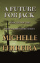 A Future for Jack :  Book Two of the Morgan Brothers Series