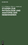 Studien Zur Physiologie Und Anatomie Der Nebennieren : Von Der Schwedischen Gesellschaft Der Arzte Gekronte Preisschrift by E O Hultgren - Hardback