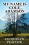 My Name Is Cole Adamson