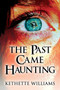 The Past Came Haunting