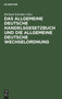 Das Allgemeine Deutsche Handelsgesetzbuch Und Die Allgemeine Deutsche Wechselordnung : Nebst Den Abweichungen Der Schweizerischen Wechselordnung Und Den Erganzenden Handels- Und Seerechtlichen Gesetze by Richard Schroder - Hardback