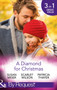 A Diamond For Christmas :  Kisses on Her Christmas List / Her Christmas Eve Diamond / Single Dad's Holiday Wedding