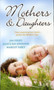 Mothers and Daughters :  AND The Mackade Brothers