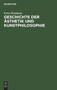 Geschichte Der Asthetik Und Kunstphilosophie : Ein Forschungsbericht by Ernst Bergmann - Hardback