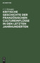 Kritische Geschichte Der Franzosischen Cultureinflusse in Den Letzten Jahrhunderten by J J Honeggar - Hardback