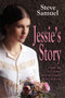 Jessie's Story :  A Family Saga of a Victorian Child Who Endured Two World Wars