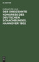Der Dreizehnte Kongress Des Deutschen Schachbundes. Hannover 1902 by Gebhardt - Hardback