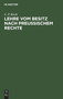 Lehre Vom Besitz Nach Preu??ischem Rechte : Mit Rucksicht Auf Das Gemeine Recht Und Die Materialien Des Allgemeinen Landrechtes by C F Koch - Hardback