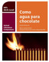 Oxford Literature Companions: Como agua para chocolate: study guide for AS/A Level Spanish set text
