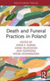 Death and Funeral Practices in Poland