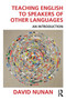 Teaching English to Speakers of Other Languages : An Introduction