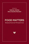 Food Matters : Biopsychosocial Perspectives