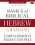 Basics of Biblical Hebrew Grammar : Third Edition