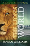The Lion's World : A Journey Into The Heart Of Narnia