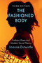 The Fashioned Body : Fashion, Dress and Modern Social Theory