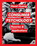 Consumer Psychology : Theories & Applications