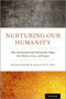 Nurturing Our Humanity : How Domination and Partnership Shape Our Brains, Lives, and Future Nurturing Our Humanity : How Domination and Partnership Shape Our Brains, Lives, and Future