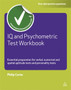 IQ and Psychometric Test Workbook : Essential Preparation for Verbal Numerical and Spatial Aptitude Tests and Personality Tests