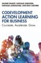 Codevelopment Action Learning for Business : Co-create. Accelerate. Grow