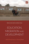 Education, Migration and Development : Critical Perspectives in a Moving World