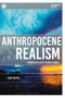 Anthropocene Realism : Fiction in the Age of Climate Change
