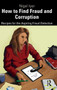 How to Find Fraud and Corruption : Recipes for the Aspiring Fraud Detective