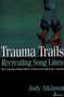 Trauma Trails : The Transgenerational Effects of Trauma in Indigenous Australia