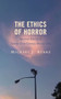 The Ethics of Horror : Spectral Alterity in Twenty-First Century Horror Film