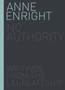 No Authority : Writings from the Laureate for Irish Fiction : 1