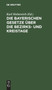Die Bayerischen Gesetze Uber Die Bezirks- Und Kreistage : Mit Erlauterungen Und Mit Abdruck Und Erlauterung Der Einschlagigen Gesetze, Verordnungen Und Vollzugsvorschriften by Karl Helmreich - Hardback