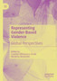 Representing Gender-Based Violence : Global Perspectives