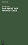 Das Recht Der Grundstucke : Nach Dem Burgerlichen Gesetzbuche Und Der Grundbuchordnung Fur Das Deutsche Reich by Karl Maenner - Hardback